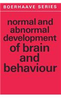 Normal and Abnormal Development of Brain and Behaviour