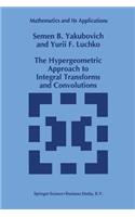 Hypergeometric Approach to Integral Transforms and Convolutions