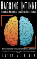 Hacking Intinne - Ionramháil Mheabhrach agus Síceolaíocht Dhorcha - Teicnící Ionramhála Intinne chun Daoine eile a Mhealladh, a Thionchar Agus a Ionramháil