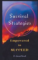 Survival Strategies: Empowered to Succeed
