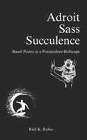 Adroit Sass Succulence