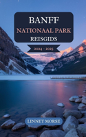 Banff Nationaal Park Reisgids 2024 - 2025