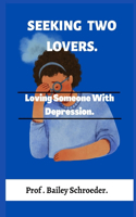 Seeking Two Lovers