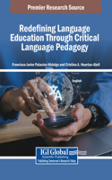 Redefining Language Education Through Critical Language Pedagogy