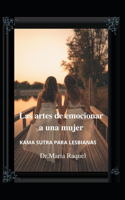 Las artes de emocionar a una mujer