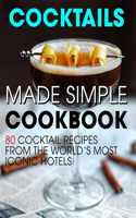 Cocktails Made Simple Cookbook
