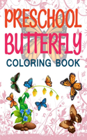 Preschool Butterfly Coloring Book: Adult Coloring Book Butterflies and Flowers