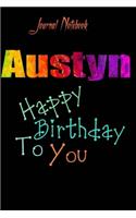 Austyn: Happy Birthday To you Sheet 9x6 Inches 120 Pages with bleed - A Great Happy birthday Gift