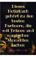 Dieses Notizbuch gehört zu den besten Partnern, die mit Tränen und magischen Momenten lachen