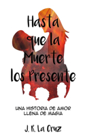 Hasta que la Muerte los Presente