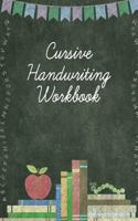 Cursive Handwriting Workbook: Beginner's Practice Book for Young Children for all Alphabet Letters - 104 Pages