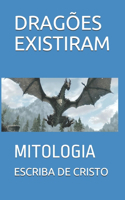 Dragões Existiram: Mitologia