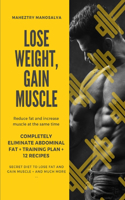 Lose Weight, Gain Muscle