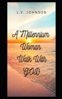 Millennium Woman Walk With GOD
