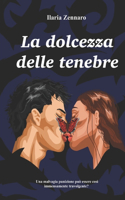 dolcezza delle tenebre: Una malvagia punizione può essere così immensamente coinvolgente?