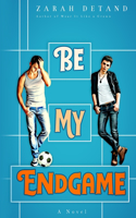 Be My Endgame: An MM Rivals-to-Lovers Sports Romance