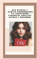CFA Niveau I: Hurtig Gennemgang til Chartered Financial Analyst Niveau 1 Eksamen(Cfa Exams)