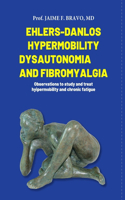 Ehlers-Danlos Hypermobile, Dysautonomia and Fibromyalgia