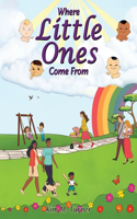 Where Little Ones Come From