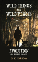 Wild Things and Wild Places