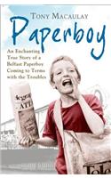 Paperboy: An Enchanting True Story of a Belfast Paperboy Coming to Terms with the Troubles
