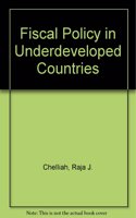 Fiscal Policy in Underdeveloped Countries