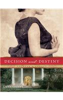 Decision and Destiny