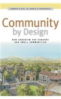 Community by Design: New Urbanism for Suburbs and Small Communities