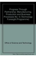 Manufacturing, production and business processes: (9 Progress through partnership)