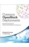 Common OpenStack Deployments: Real-World Examples for Systems Administrators and Engineers