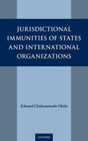 Jurisdictional Immunities of States and International Organizations