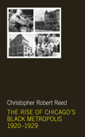 Rise of Chicago's Black Metropolis, 1920-1929