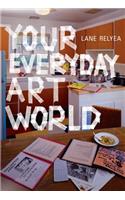 Your Everyday Art World