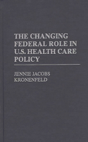 Changing Federal Role in U.S. Health Care Policy