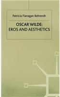 Oscar Wilde Eros and Aesthetics