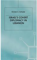 Israel's Covert Diplomacy in Lebanon