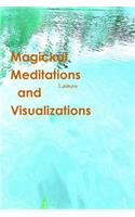 Magickal Meditations and Visualizations