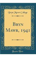 Bryn Mawr, 1941 (Classic Reprint)