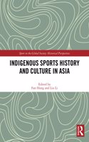 Indigenous Sports History and Culture in Asia