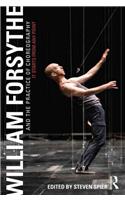 William Forsythe and the Practice of Choreography
