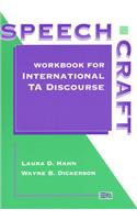 Speechcraft: Workbook for International Ta Discourse