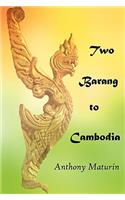 Two Barang to Cambodia