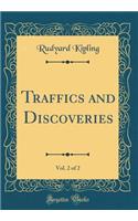 Traffics and Discoveries, Vol. 2 of 2 (Classic Reprint)