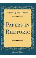 Papers in Rhetoric (Classic Reprint)
