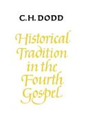 Historical Tradition in the Fourth Gospel