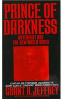 Prince of Darkness: Antichrist and New World Order