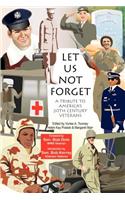 Let Us Not Forget: A Tribute to America's 20th Century Veterans(English)
