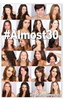 #Almost30