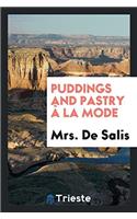Puddings and Pastry ï¿½ la Mode