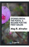 Stories from the Poets: A Reader for the First Grade